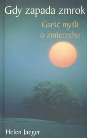 Gdy zapada zmrok. Garść myśli o zmierzchu