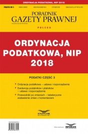 Ordynacja Podatkowa NIP 2018 Podatki Część 3 - Opracowanie zbiorowe