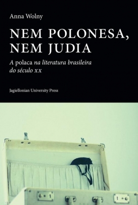 Nem polonesa nem judia - Anna Wolny