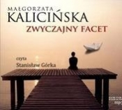 Zwyczajny facet (Audiobook) - Kalicińska Małgorzata