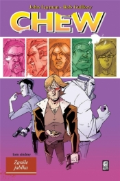 Chew T.7 Zgniłe jabłka - John Layman, Rob Guillory
