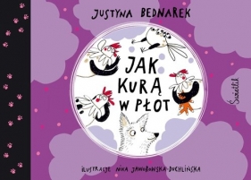 Jak kurą w płot. Tom 5 - Justyna Bednarek
