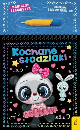 Magiczny flamaster. Kochane słodziaki - Patrycja Wojtkowiak-Skóra