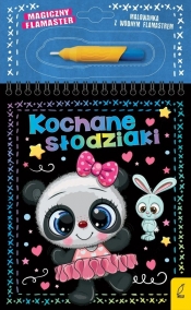 Magiczny flamaster. Kochane słodziaki - Patrycja Wojtkowiak-Skóra