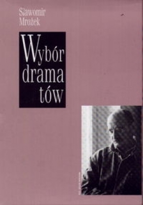 Wybór dramatów - Mrożek Sławomir<br />