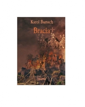 Bracia - Bunsch Karol