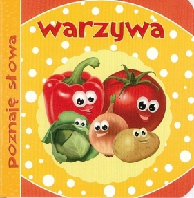 Poznaję słowa. Warzywa - Praca zbiorowa