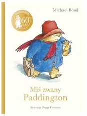 Miś zwany Paddington (edycja specjalna) - Michael Bond
