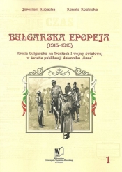Bułgarska epopeja 1915-1918 Tom 1 Kampanie serbska i rumuńska - Rubacha Jarosław, Rozbicka Renata