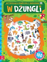 W dżungli. Aktywizująca książeczka z naklejkami 3D. Zestaw 180 naklejek w środku