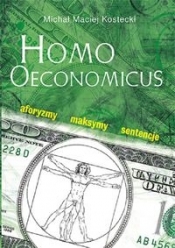 Homo Oeconomicus Aforyzmy maksymy sentencje