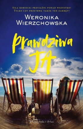 Prawdziwa ja - Wierzchowska Weronika