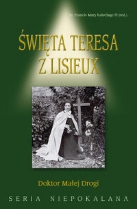 Święta Teresa z Lisieux - Francis Mary Kalvelage