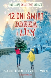 Dwanaście dni świąt Dasha i Lily - Levithan David, Cohn Rachel