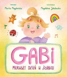 Gabi Pierwszy dzień w żłobku - Marta Magdańska