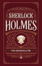 Pies Baskerville’ów. Sherlock Holmes - Arthur Conan Doyle