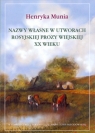 Nazwy własne w utworach rosyjskiej prozy wiejskiej XX wieku  Henryka Munia