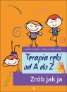Terapia ręki od A do Z. Zrób jak ja w.2024 Jacek Szmalec, Dariusz Wyszyński