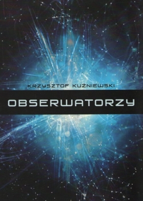 Obserwatorzy - Kuźniewski Krzysztof
