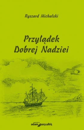 Przylądek Dobrej Nadziei - Michalski Ryszard