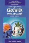 Człowiek wobec uzależnień Wybrane problemy