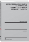 Odpowiedzialność karna za wykonanie zabiegu leczniczego bez zgody pacjenta Agnieszka Fiutak