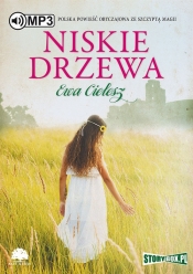 Niskie drzewa (Audiobook) - Ewa Cielesz