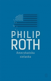 Amerykańska sielanka - Roth Philip