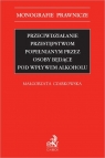 Przeciwdziałanie przestępstwom popełnianym przez osoby będące pod wpływem Małgorzata Czarkowska