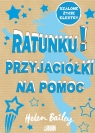 Ratunku! Przyjaciółki na pomoc Szalone życie Elektry Bailey Helen