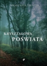 Kryształowa poświata Tristis Anastasia