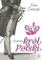 Ostatni król Polski - Adam Zamoyski