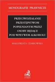 Przeciwdziałanie przestępstwom popełnianym przez osoby będące pod wpływem alkoholu