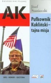 Pułkownik Kukliński Tajna misja