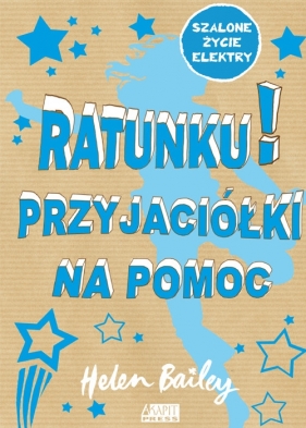 Ratunku! Przyjaciółki na pomoc - Bailey Helen