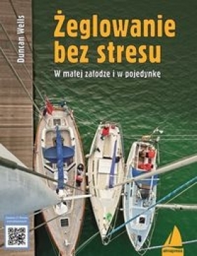 Żeglowanie bez stresu - Duncan Wells