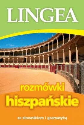Rozmówki hiszpańskie ze słownikiem i gramatyką wyd. 2025 - Opracowanie zbiorowe