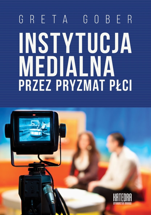 Instytucja medialna przez pryzmat płci