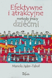 Efektywne i atrakcyjne metody pracy z dziećmi