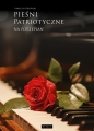 Pieśni i piosenki patriotyczne na fortepian - Paweł Piotrowski