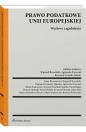 Prawo podatkowe Unii Europejskiej Węzłowe zagadnienia