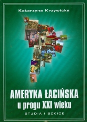 Ameryka Łacińska u progu XXI wieku