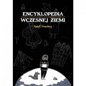 Encyklopedia Wczesnej Ziemi - Isabel Greenberg