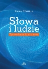 Słowa i ludzie Wprowadzenie do etyki słowa Cegieła Anna