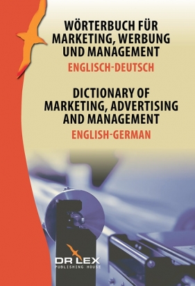 Dictionary of Marketing Advertising and Management English-German - Kapusta Piotr