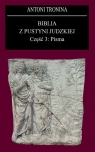Biblia z Pustyni Judzkiej Część 3. Pisma Antoni Tronina