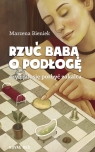  Rzuć babą o podłogę