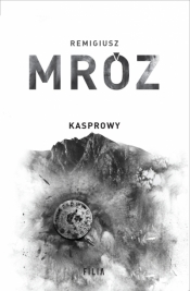 Kasprowy. Seria z komisarzem Forstem. Tom 10 (wydanie jubileuszowe) - Remigiusz Mróz