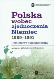 Polska wobec zjednoczenia Niemiec 1989-1991 dokumenty dyplomatyczne