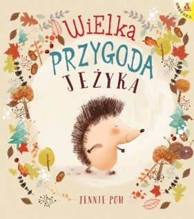 Wielka przygoda Jeżyka - Jennie Poh